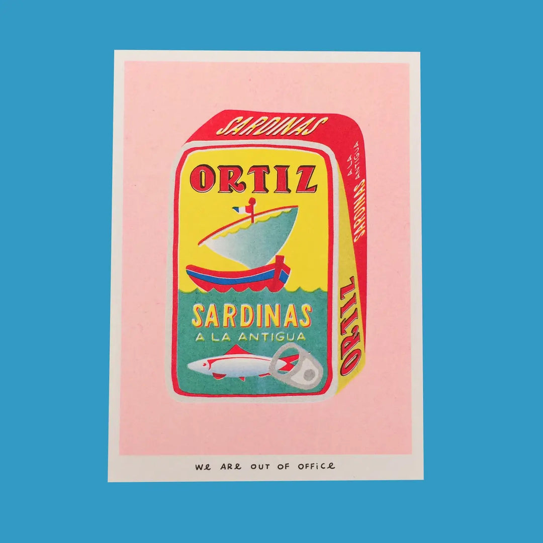 We Are Out Of Office - A  Can Of Full Sardines Oritz - Print