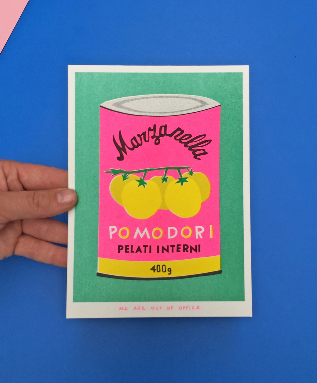 We Are Out Of Office - A can of Pomodori - Print